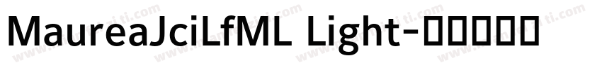 MaureaJciLfML Light字体转换